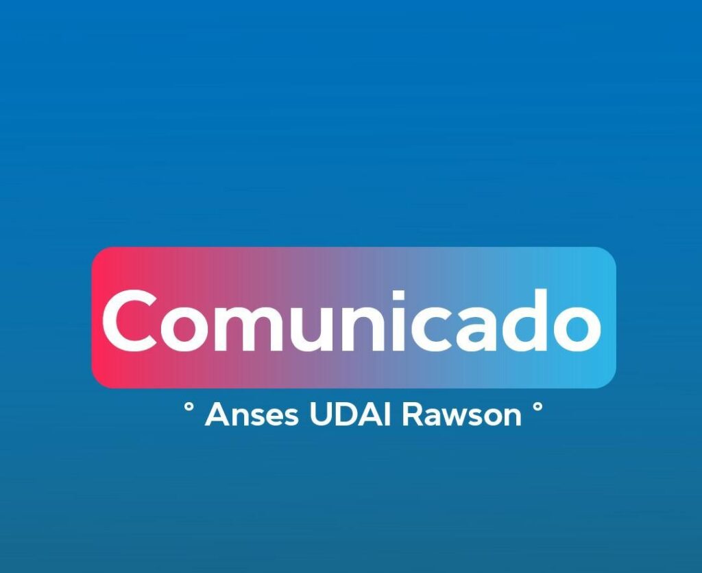 comunicado UDAI Rawson