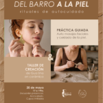 Rituales de Autocuidado: del barro a la piel en Chalet Cantoni Casa Cultural